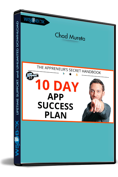 10 Day App Success Plan – Chad Mureta