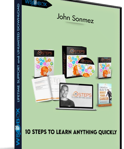 10 Steps To Learn Anything Quickly – John Sonmez