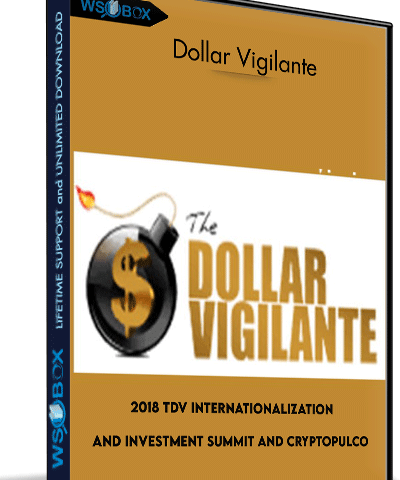 2018 TDV Internationalization And Investment Summit And Cryptopulco – Dollar Vigilante