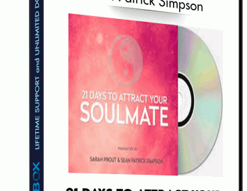 21 Days to Attract Your Soulmate – Sarah Prout and Sean Patrick Simpson
