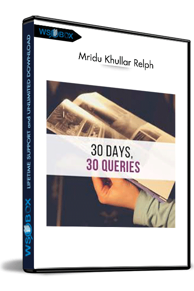 30 Days and 30 Queries – Mridu Khullar Relph