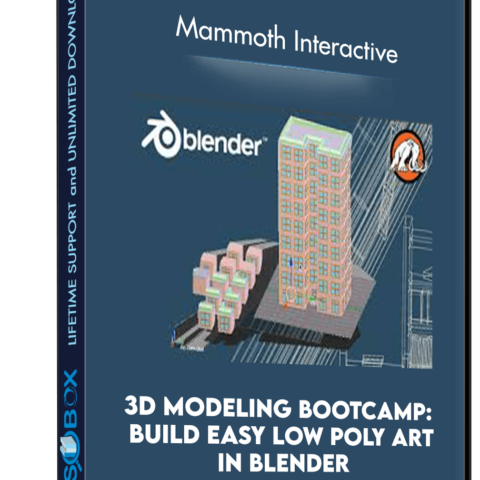 3D Modeling Bootcamp: Build Easy Low Poly Art In Blender – Mammoth Interactive