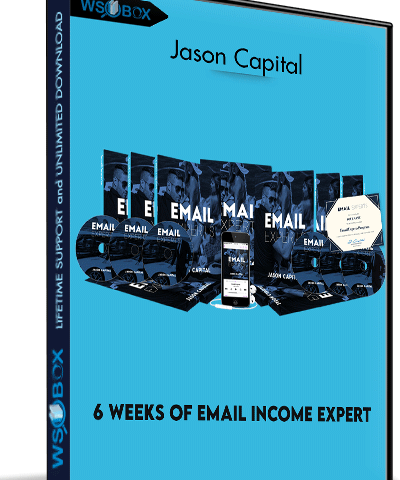 6 Weeks Of Email Income Experts – Jason Capital