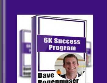 6K Success Program – Dave Rogenmoser
