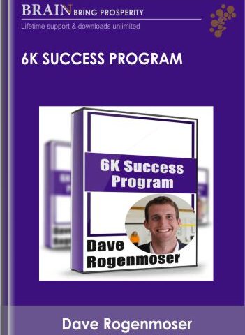 6K Success Program – Dave Rogenmoser