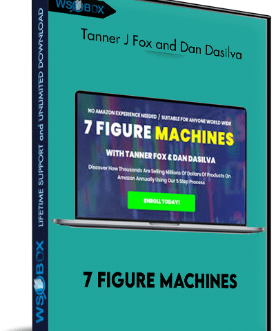 7 Figure Machines – Tanner J Fox And Dan Dasilva