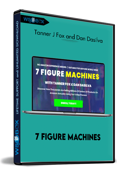 7-Figure-Machines-–-Tanner-J-Fox-and-Dan-Dasilva