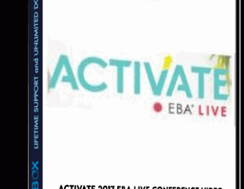 ACTIVATE 2017 EBA Live Conference Video Package MAIN EVENT + WORKSHOP –  Many authors
