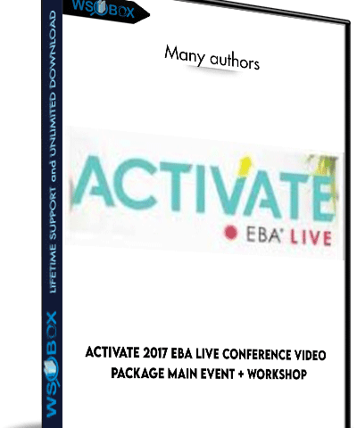 ACTIVATE 2017 EBA Live Conference Video Package MAIN EVENT + WORKSHOP –  Many Authors