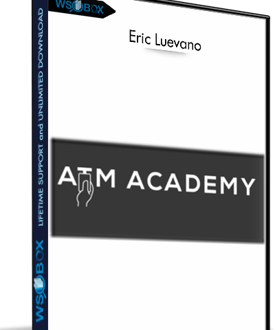 ATM Academy – Eric Luevano