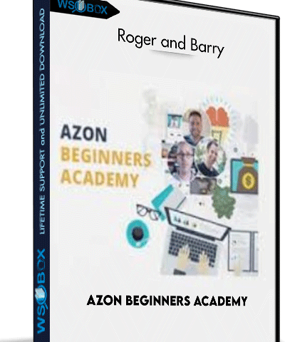AZON BEGINNERS ACADEMY – Roger And Barry