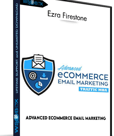 Advanced Ecommerce Email Marketing – Ezra Firestone