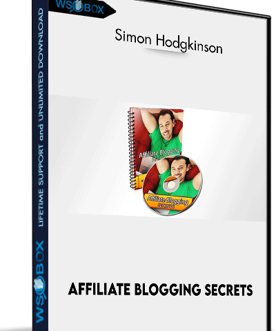 Affiliate Blogging Secrets – Simon Hodgkinson
