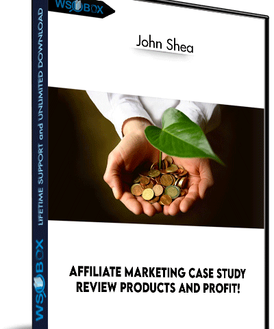 Affiliate Marketing Case Study: Review Products & Profit! – John Shea