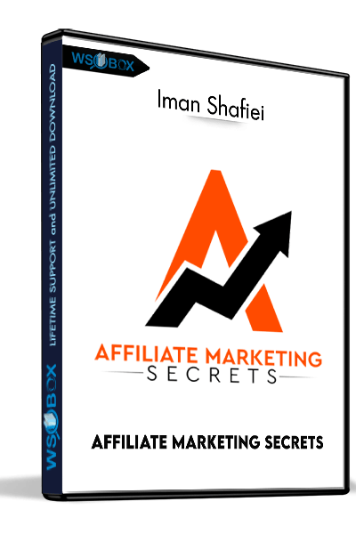 Affiliate Marketing Secrets – Iman Shafiei