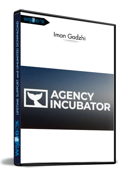 Agency-Incubator-–-Iman-Gadzhi
