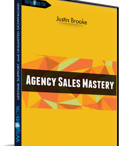 Agency Sales Mastery – Justin Brooke