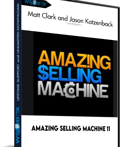 Amazing Selling Machine 11 – Matt Clark And Jason Katzenback