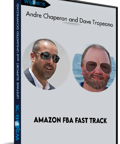Amazon FBA Fast Track – Andre Chaperon And Dave Tropeano