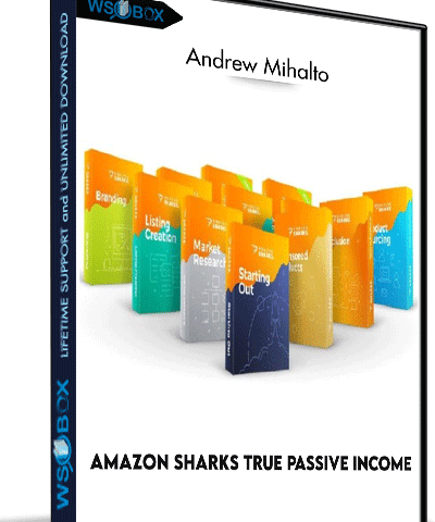 Amazon Sharks True Passive Income – Andrew Mihalto