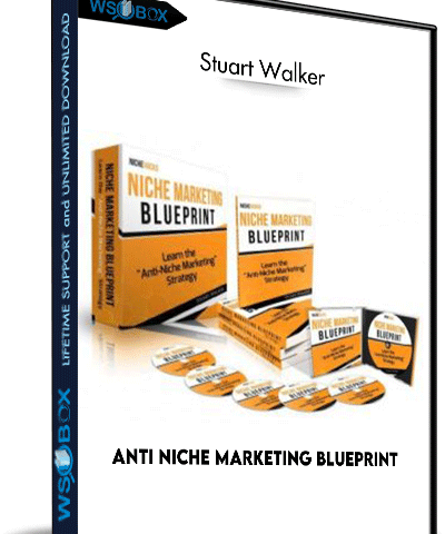 Anti Niche Marketing Blueprint – Stuart Walker