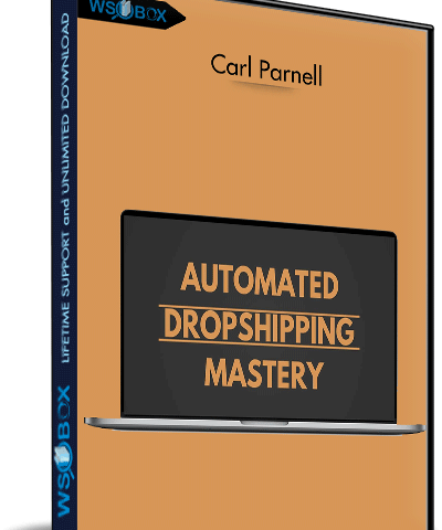 Automated Dropshipping Mastery – Carl Parnell
