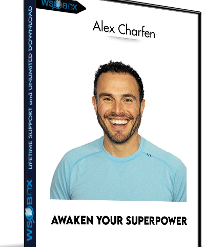 Awaken Your Superpower – Alex Charfen