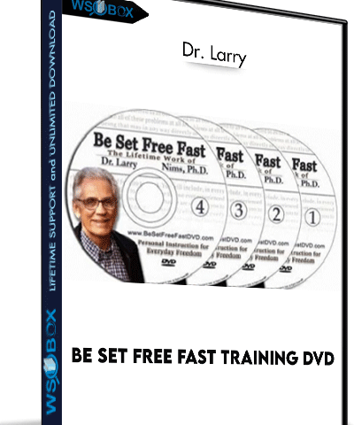 Be Set Free Fast Training DVD – Dr. Larry