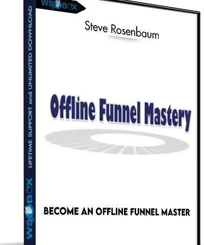 Become An Offline Funnel Master – Steve Rosenbaum