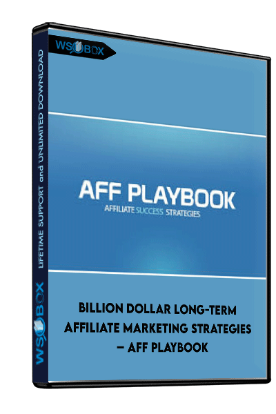 Billion-Dollar-Long-Term-Affiliate-Marketing-Strategies-–-Aff-Playbook