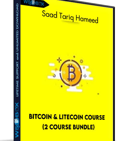 Bitcoin And Litecoin Course (2 Course Bundle) – Saad Tariq Hameed