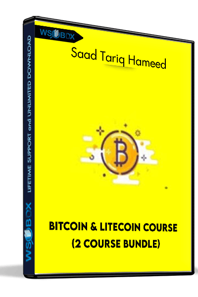 Bitcoin and Litecoin Course (2 Course Bundle) – Saad Tariq Hameed