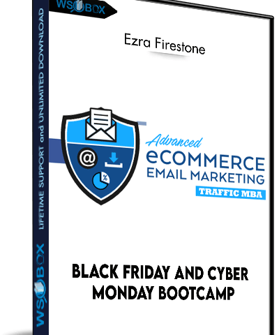 Black Friday And Cyber Monday Bootcamp – Ezra Firestone