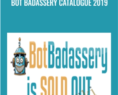 Bot Badassery Catalogue 2019