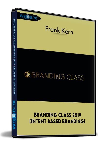 Branding-Class-2019(Intent-Based-Branding)---Frank-Kern