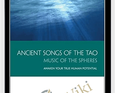 Ancient Songs Of The Tao – Bruce Kumar Frantzis
