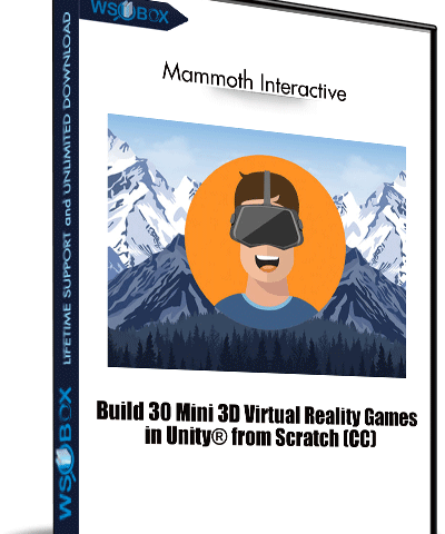 Build 30 Mini 3D Virtual Reality Games In Unity® From Scratch (CC) – Mammoth Interactive