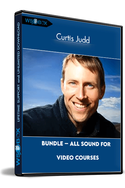 Bundle-–-All-Sound-for-Video-Courses-–-Curtis-Judd
