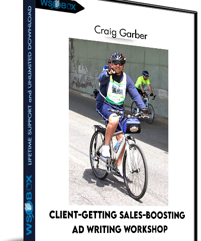 Client-Getting Sales-Boosting Ad Writing Workshop – Craig Garber