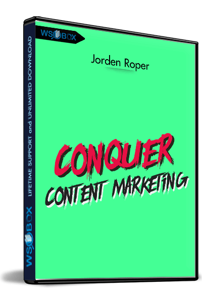 Conquer Content Marketing – Jorden Roper