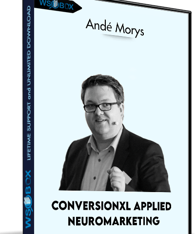 Conversionxl Applied Neuromarketing – Andé Morys