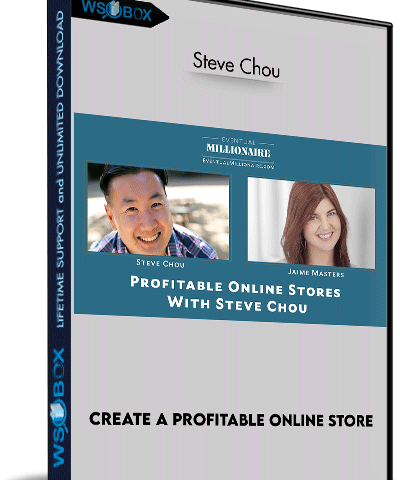 Create A Profitable Online Store – Steve Chou