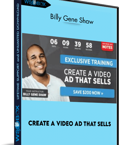 Create A Video Ad That Sells – Billy Gene Shaw