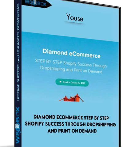 Diamond ECommerce STEP BY STEP Shopify Success Through Dropshipping And Print On Demand – Youse