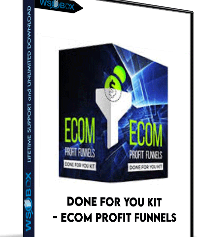 Done For You Kit – ECom Profit Funnels