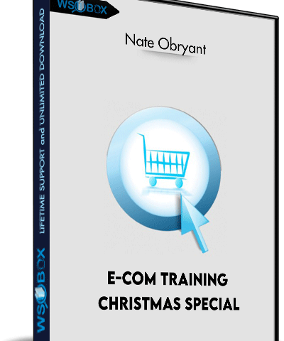 E-Com Training Christmas Special – Nate Obryant