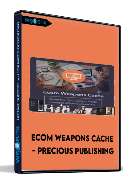ECom Weapons Cache – Precious Publishing