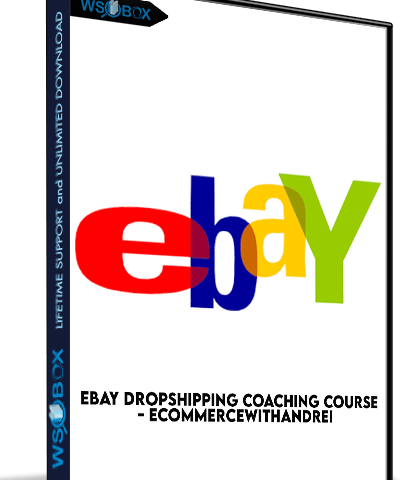 Ebay Dropshipping Coaching Course – Ecommercewithandrei