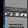 Ecom-Apex-Level-1-–-Funnels-For-Ecom