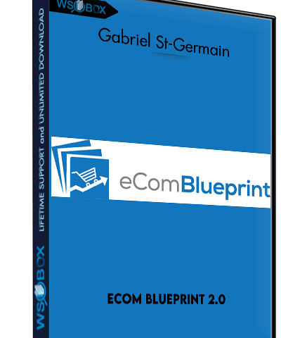 Ecom BluePrint 2.0 – Gabriel St-Germain